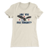 Are You Free Tonight Women's T-Shirt