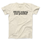 Silently Judging Your Grammar Funny Men/Unisex T-Shirt
