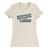 Motor Boatinâ€™ Son Of A Bitch Women's T-Shirt
