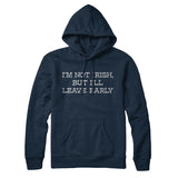 Iâ€™m Not Irish But Iâ€™ll Leave Early Hoodie