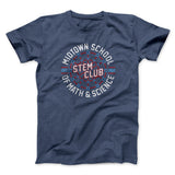 Midtown School Of Math And Science Stem Club Funny Movie Men/Unisex T-Shirt
