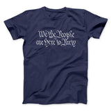 We The People Are Here To Party Men/Unisex T-Shirt