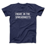 Freak In The Spreadsheets Funny Men/Unisex T-Shirt