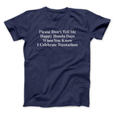 Donâ€™t Tell Me Happy Honda Days I Celebrate Toyotathon Men/Unisex T-Shirt