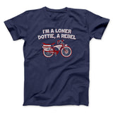 Iâ€™m A Loner Dottie, A Rebel Funny Movie Men/Unisex T-Shirt
