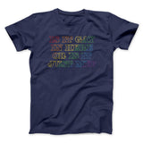 Is It Gay In Here Or Is It Just Me Men/Unisex T-Shirt