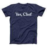 Yes Chef Men/Unisex T-Shirt