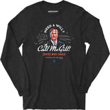 Need a Will? Call McGill - Long Sleeve T-Shirt