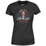 Need a Will? Call McGill - Women's T-Shirt