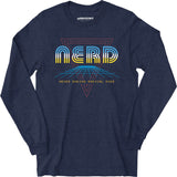 Nerd Never Ending Radical Dude - Long Sleeve T-Shirt