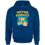 Never Forget - Unisex Hoodie