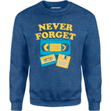 Never Forget - Unisex Sweatshirt