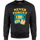 Never Forget - Unisex Sweatshirt