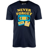 Never Forget - Unisex T-Shirt