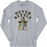 Never Settle - Long Sleeve T-Shirt