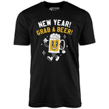 New Year Grab a Beer - Unisex T-Shirt
