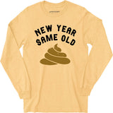 New Year Same Old - Long Sleeve T-Shirt