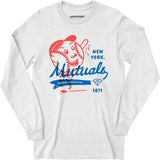 New York Mutuals - Vintage Defunct Baseball Teams - Long Sleeve T-Shirt