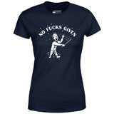 No Fucks Given - Women's T-Shirt