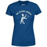 No Fucks Given - Women's T-Shirt
