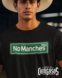No Manches Way Chistoso Street Tee