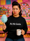 No Me Gusta OG Sweatshirt