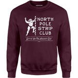North Pole Strip Club - Unisex Sweatshirt