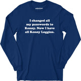 Now I Have All Kenny Loggins - Long Sleeve T-Shirt