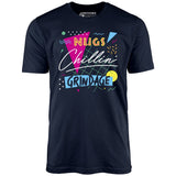 Nugs, Chillin', and Grindage - Unisex T-Shirt