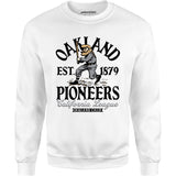 Oakland Pioneers - California - Vintage Defunct Baseball Teams - Unisex Sweatshirt