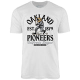 Oakland Pioneers - California - Vintage Defunct Baseball Teams - Unisex T-Shirt
