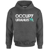 Occupy Uranus - Unisex Hoodie