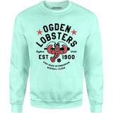 Ogden Lobsters - Utah - Vintage Defunct Baseball Teams - Unisex Sweatshirt