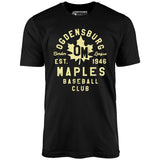 Ogdensburg Maples - New York - Vintage Defunct Baseball Teams - Unisex T-Shirt