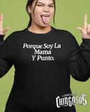 Premium Porque Yo Soy La Madre Sweatshirt