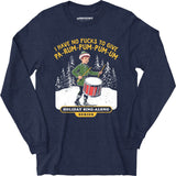 Pa-Rum-Pum-Pum-Pum-Um - Long Sleeve T-Shirt