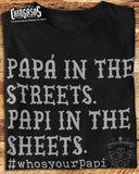 PapÃ¡ In The Streets Papi In The Streets T-Shirt