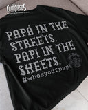 PapÃ¡ In The Streets Papi In The Streets T-Shirt