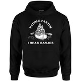 Paddle Faster I Hear Banjos - Unisex Hoodie
