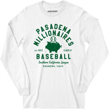 Pasadena Millionaires - California - Vintage Defunct Baseball Teams - Long Sleeve T-Shirt