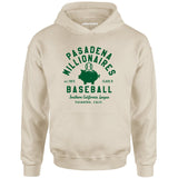 Pasadena Millionaires - California - Vintage Defunct Baseball Teams - Unisex Hoodie
