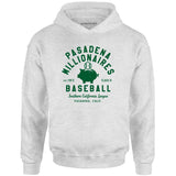 Pasadena Millionaires - California - Vintage Defunct Baseball Teams - Unisex Hoodie