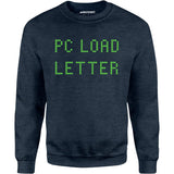 PC Load Letter - Unisex Sweatshirt