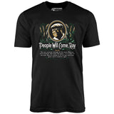 People Will Come - Unisex T-Shirt