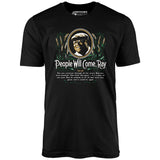 People Will Come - Unisex T-Shirt