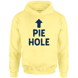 Pie Hole - Unisex Hoodie