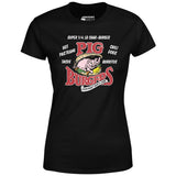 Pig Burgers - Everybody Wants Some - Women's T-Shirt