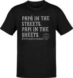 PapÃ¡ In The Streets Papi In The Streets T-Shirt