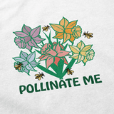 Pollinate Me T Shirt