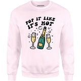 Pop It Like It's Hot - Unisex Sweatshirt